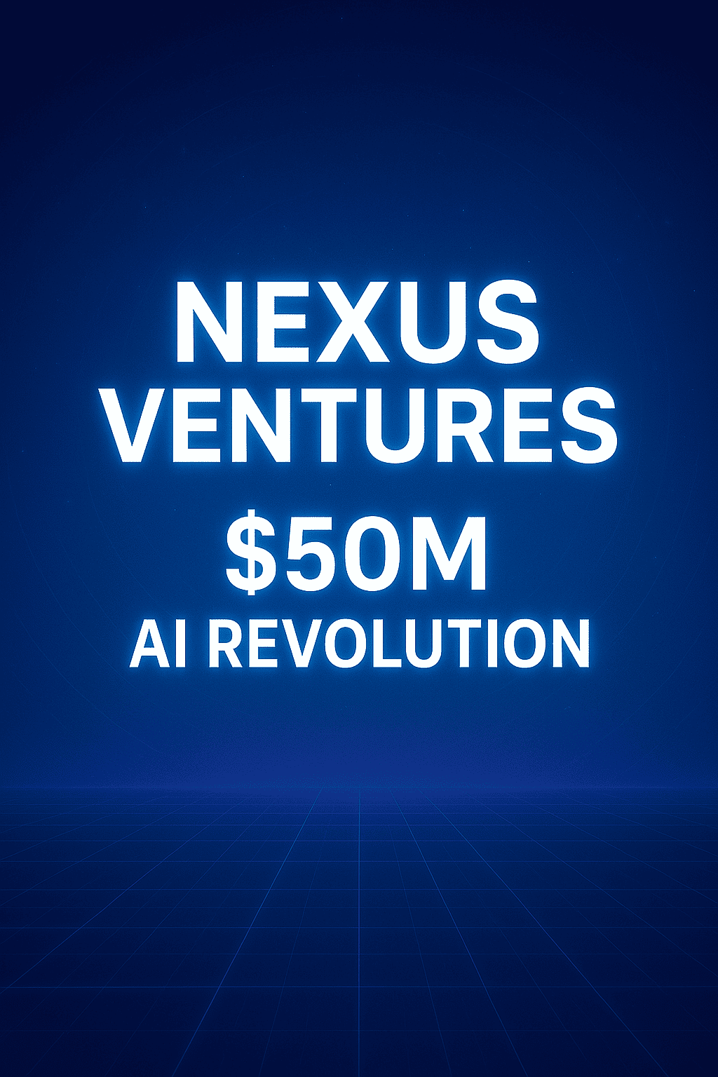 Nexus Ventures’ $50M AI Revolution: Is This the Future of Startup Funding?